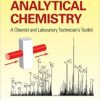 Analytical Chemistry: A Chemist and Laboratory Technician’s Toolkit