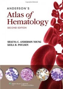 Anderson’s Atlas of Hematology, SECOND EDITION