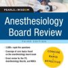 Anesthesiology Board Review Pearls of Wisdom 3rd