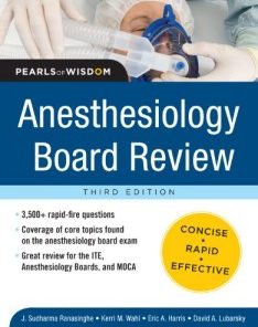 Anesthesiology Board Review Pearls of Wisdom 3rd