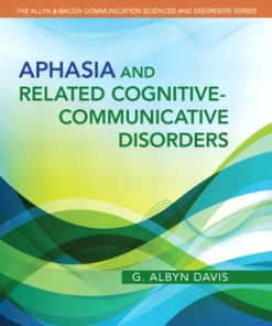 Aphasia and Related Cognitive-Communicative Disorders (The Allyn & Bacon Communication Sciences and Disorders)