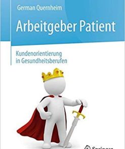 Arbeitgeber Patient – Kundenorientierung in Gesundheitsberufen