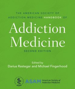 The American Society of Addiction Medicine Handbook of Addiction Medicine, 2nd Edition (PDF)