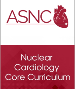 ASNC Fellows in Training – Nuclear Cardiology Core Curriculum (Videos)