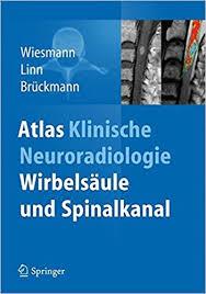 Atlas Klinische Neuroradiologie: Wirbelsäule und Spinalkanal