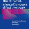 Atlas of Contrast-enhanced Sonography of Focal Liver Lesions