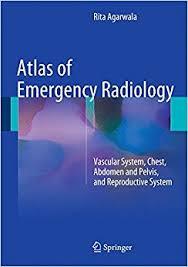 Atlas of Emergency Radiology: Vascular System, Chest, Abdomen and Pelvis, and Reproductive System