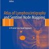 Atlas of Lymphoscintigraphy and Sentinel Node Mapping: A Pictorial Case-Based Approach