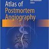 Atlas of Postmortem Angiography