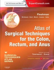 Atlas of Surgical Techniques for Colon, Rectum and Anus: (A Volume in the Surgical Techniques Atlas Series)