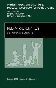 Autism Spectrum Disorders: Practical Overview For Pediatricians, An Issue of Pediatric Clinics, 1e (The Clinics: Internal Medicine)