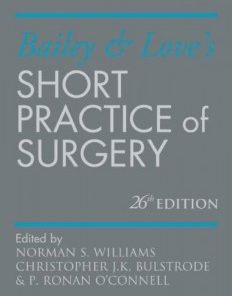 Bailey & Love’s Short Practice of Surgery 26th Edition