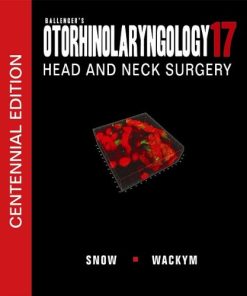 Ballenger’s Otorhinolaryngology Head and Neck Surgery, 17th edition