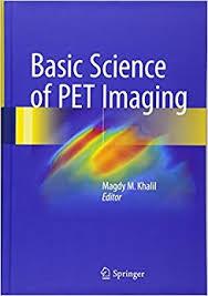 Basic Science of PET Imaging 1st ed. 2017 Edition