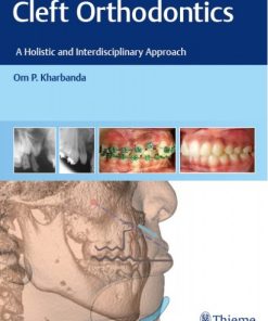 Cleft Orthodontics A Holistic and Interdisciplinary Approach (PDF)