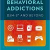 Behavioral Addictions: DSM-5® and Beyond