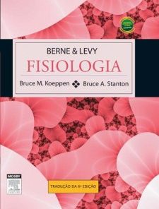 Berne e Levy Fisiologia (Portuguese Edition), 6th Edition