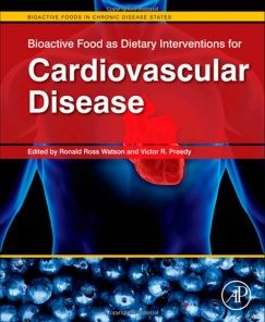 Bioactive Food as Dietary Interventions for Cardiovascular Disease: Bioactive Foods in Chronic Disease States