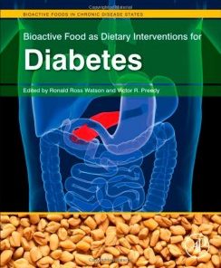 Bioactive Food as Dietary Interventions for Diabetes: Bioactive Foods in Chronic Disease States