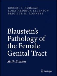 Blaustein’s Pathology of the Female Genital Tract, 6th Edition