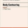 Body Contouring, An Issue of Clinics in Plastic Surgery