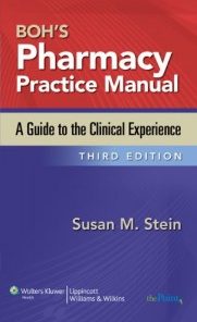 Boh’s Pharmacy Practice Manual: A Guide to the Clinical Experience, 3e