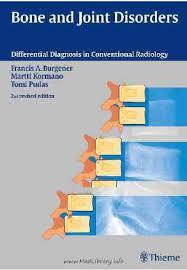 Bone and Joint Disorders: Differential Diagnosis in Conventional Radiology, 2nd Edition