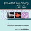 Bone and Soft Tissue Pathology: A Volume in the Foundations in Diagnostic Pathology Series