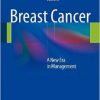 Breast Cancer: A New Era in Management