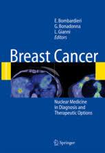 Breast Cancer: Nuclear Medicine in Diagnosis and Therapeutic Options 2008th Edition