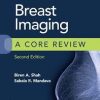 Breast Imaging: A Core Review 2nd Edition