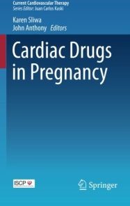 Cardiac Drugs in Pregnancy (Current Cardiovascular Therapy)