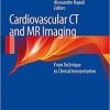 Cardiovascular CT and MR Imaging: From Technique to Clinical Interpretation