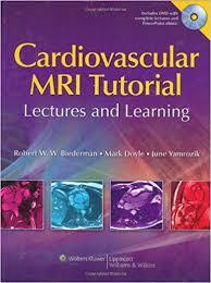 Cardiovascular MRI Tutorial: Lectures and Learning