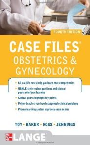 Case Files Obstetrics and Gynecology, Fourth Edition