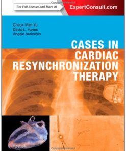 Cases in Cardiac Resynchronization Therapy: Expert Consult – Online and Print