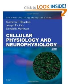 Cellular Physiology and Neurophysiology: Mosby Physiology Monograph Series (with Student Consult Online Access), 2e (Mosby’s Physiology Monograph)