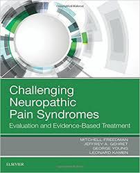 Challenging Neuropathic Pain Syndromes: Evaluation and Evidence-Based Treatment, 1e