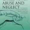 Child Abuse and Neglect: A Diagnostic Guide for Physicians, Surgeons, Pathologists, Dentists, Nurses and Social Workers (Free Download)