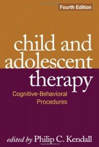 Child and Adolescent Therapy, Fourth Edition: Cognitive-Behavioral Procedures