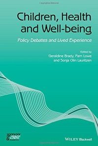 Children, Health and Well-being: Policy Debates and Lived Experience