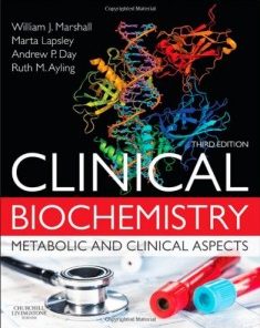 Clinical Biochemistry: Metabolic and Clinical Aspects, 3e