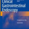 Clinical Gastrointestinal Endoscopy: A Comprehensive Atlas 2nd ed. 2018 Edition