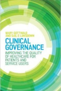 Clinical Governance: Improving the quality of healthcare for patients and service users