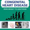 Clinical Management of Congenital Heart Disease from Infancy to Adulthood