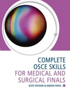 Complete OSCE Skills for Medical and Surgical Finals