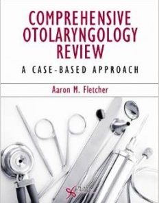 Comprehensive Otolaryngology Review A Case-Based Approach