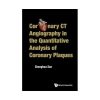 Coronary CT Angiography in the Quantitative Analysis of Coronary Plaques