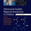 Ultrasound-Guided Regional Anesthesia in Children: A Practical Guide