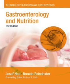 Gastroenterology and Nutrition: Neonatology Questions and Controversies (Neonatology: Questions & Controversies) 3rd Edition (PDF)